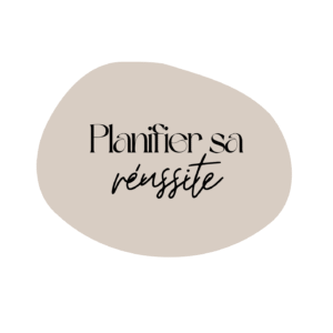 Planifier sa réussite